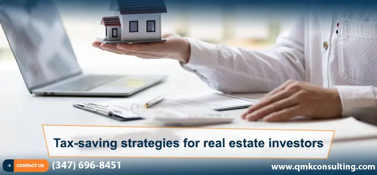 Essential Tax-Saving Strategies for Real Estate Investors You Need