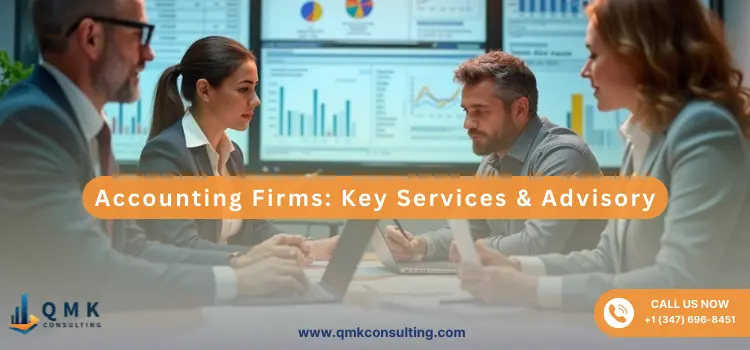 Accounting Firms: Key Services & Advisory