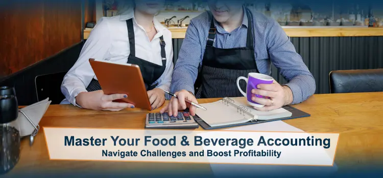 Essential Guide to Accounting for the Food and Beverage Industry