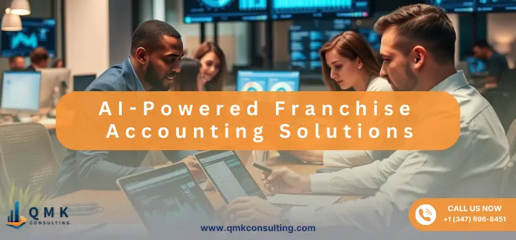 AI-Powered Franchise Accounting Solutions | QMK Consulting