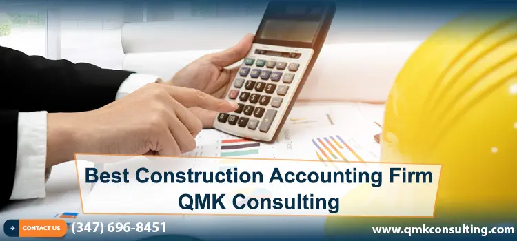 Best Construction Accounting Firm: Qmk Consulting