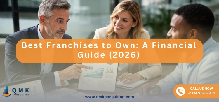 Best Franchises to Own: A Financial Guide (2026)