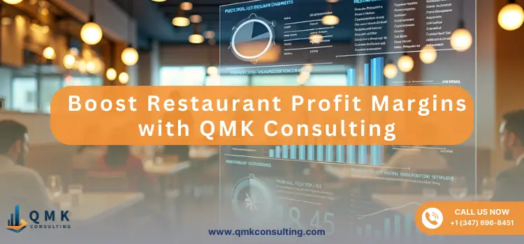 Boost Restaurant Profit Margins with QMK Consulting