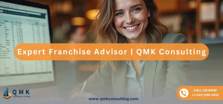 Expert Franchise Advisor | QMK Consulting