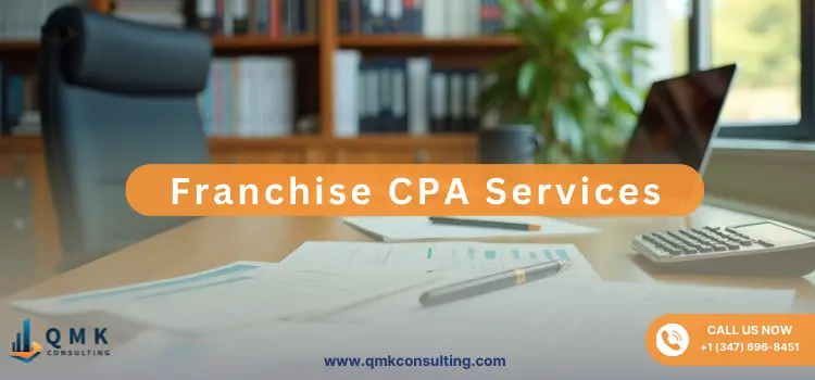 Franchise CPA Services | QMK Consulting