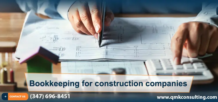 Mastering Bookkeeping for Construction Companies: A Comprehensive Guide