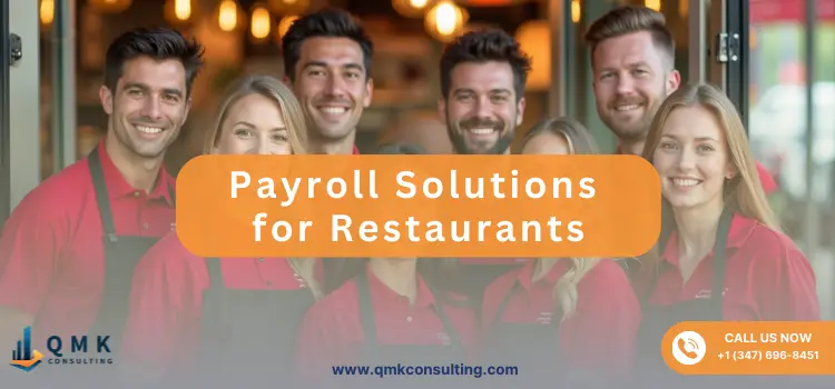 Payroll Solutions for Restaurants | QMK Consulting