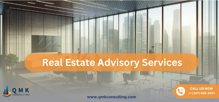 Real Estate Advisory Services: What it is & its Importance