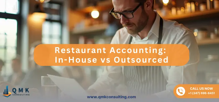 Restaurant Accounting: In-House vs Outsourced