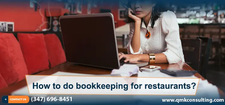 How to Do Restaurant Bookkeeping Step-By-Step Guide