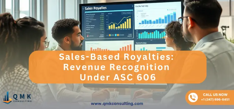 Sales-Based Royalties: Revenue Recognition Under ASC 606