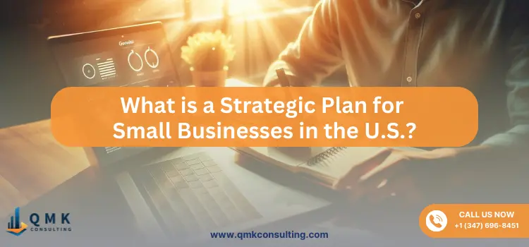 What is a Strategic Plan for Small Businesses in the U.S.?