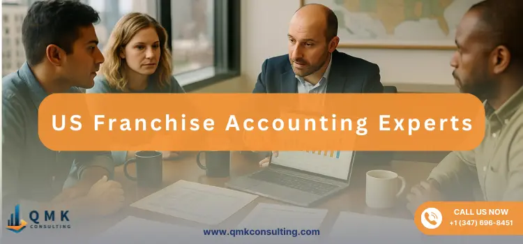 US Franchise Accounting Experts | QMK Consulting